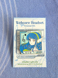 Webcore Headset ✦ Hard Enamel Pin